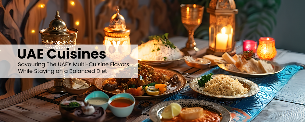 Savoring the Flavors of the UAE While Maintaining a Balanced Diet